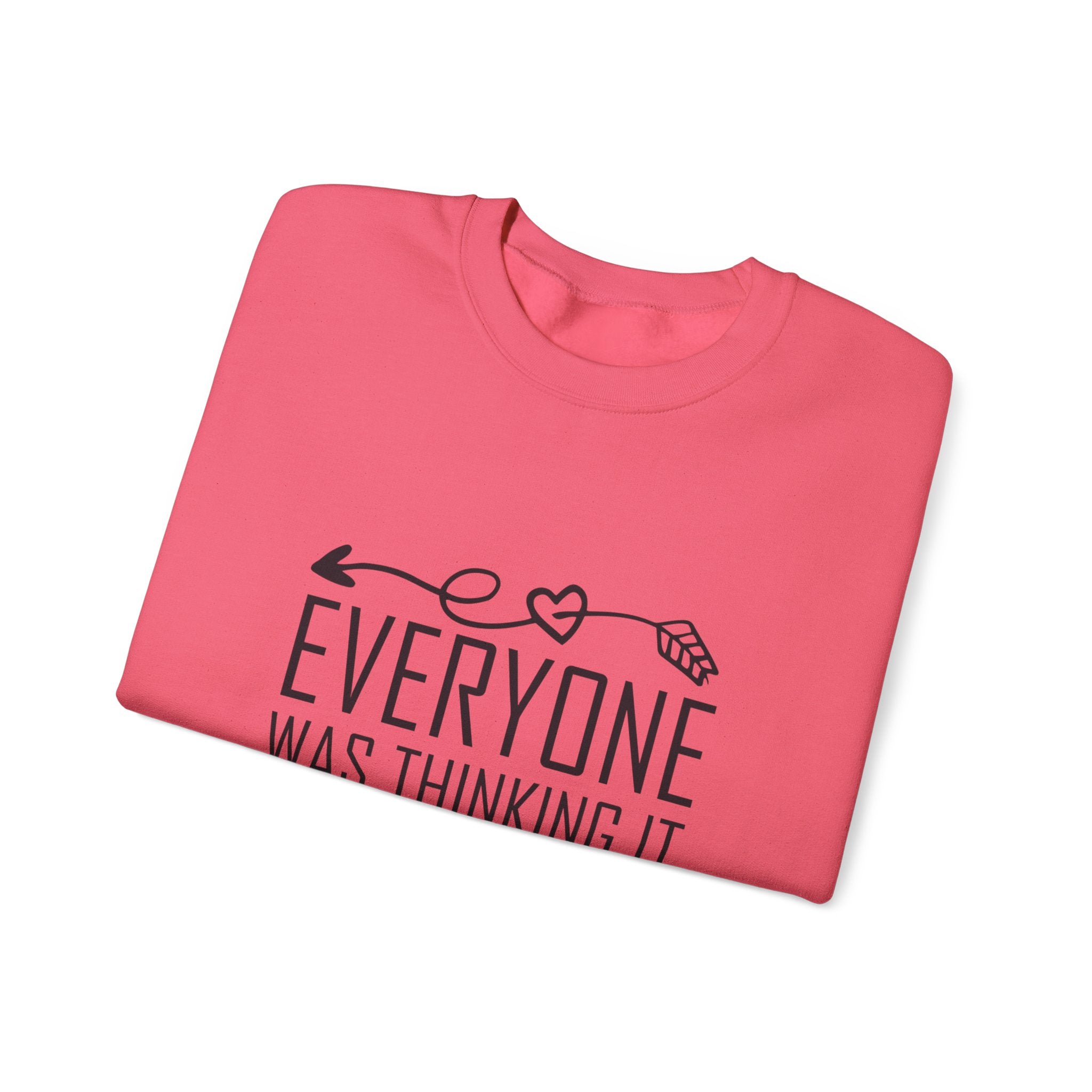 I just said it Crewneck Sweatshirt