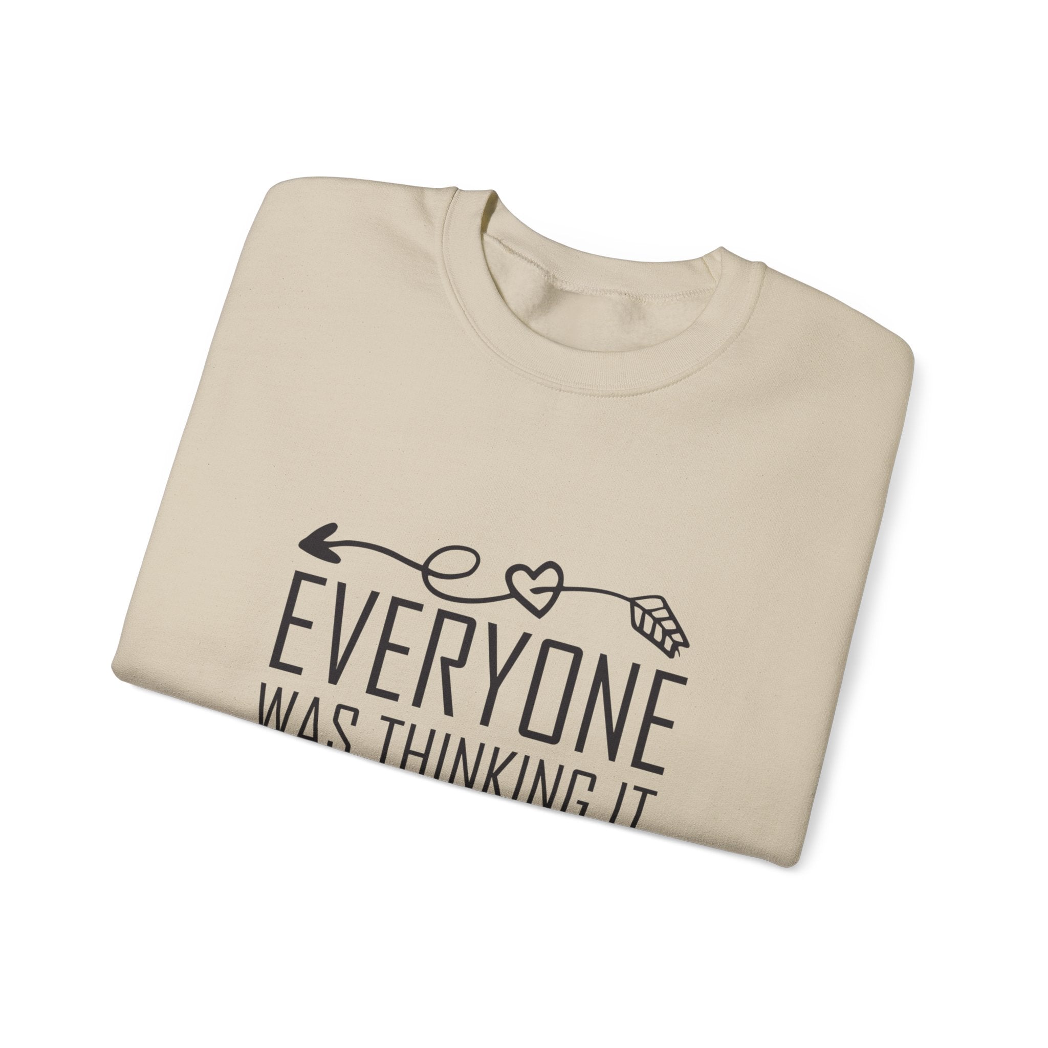 I just said it Crewneck Sweatshirt