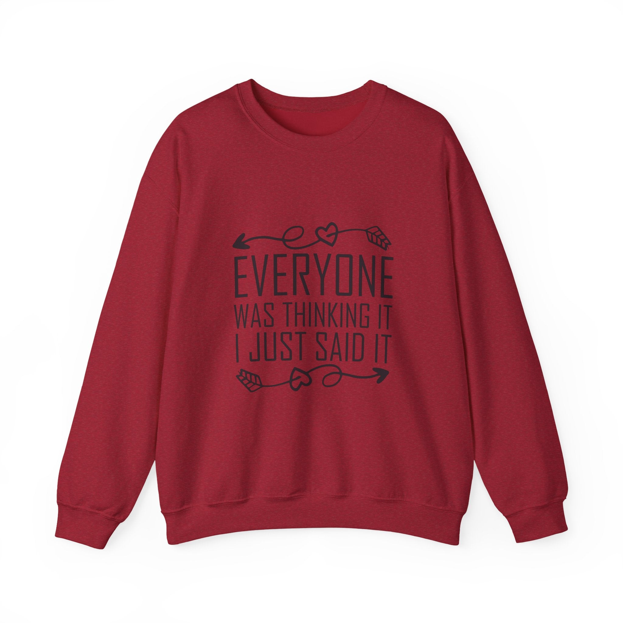 I just said it Crewneck Sweatshirt