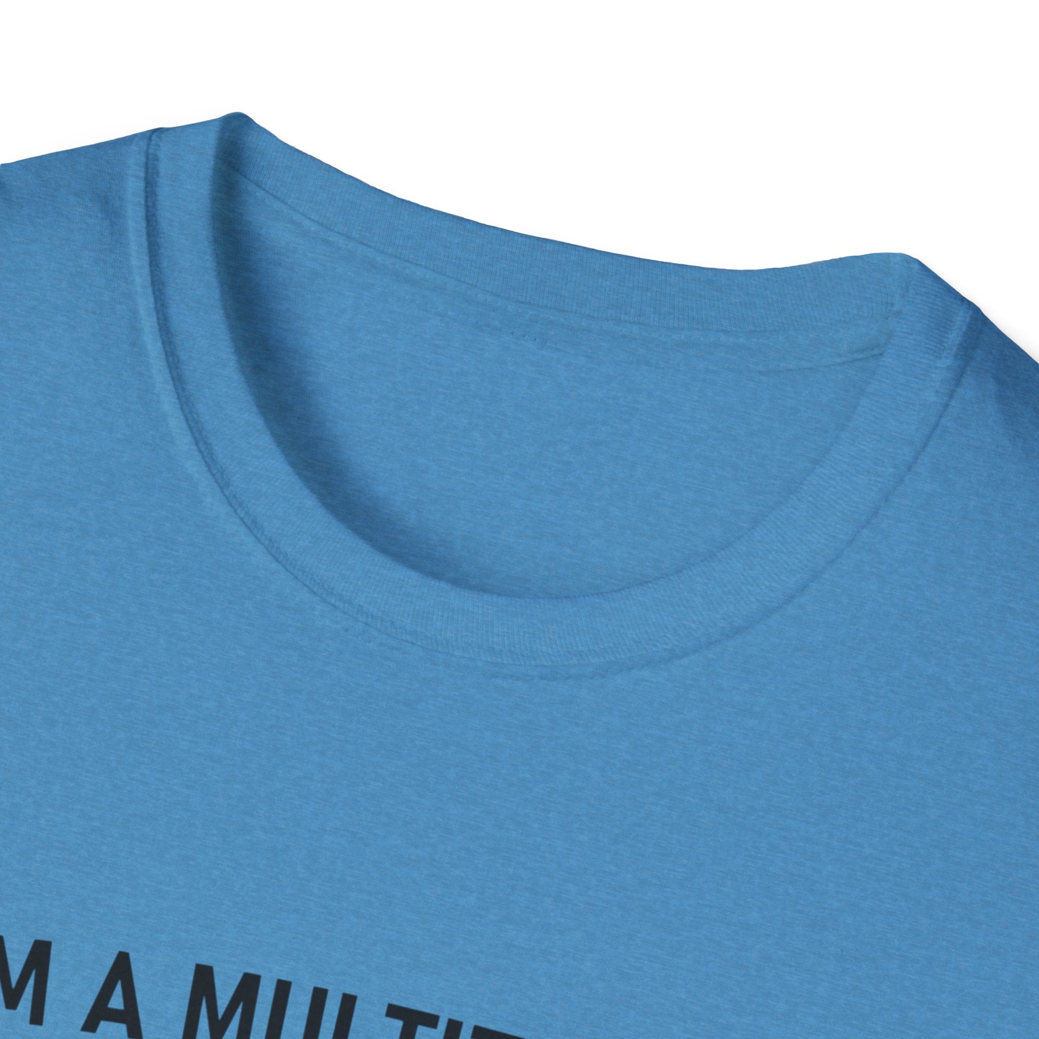 Multitasker T-Shirt