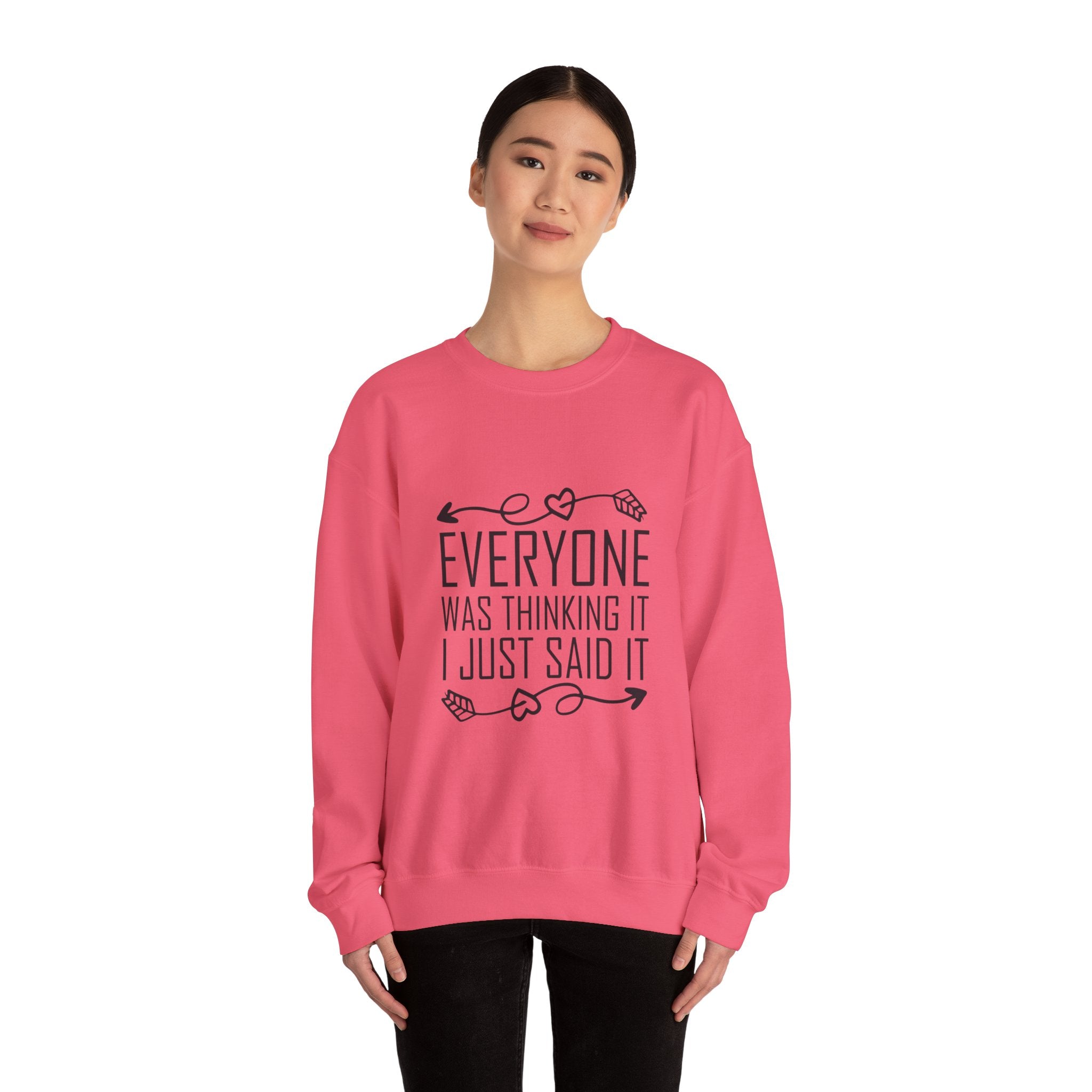I just said it Crewneck Sweatshirt