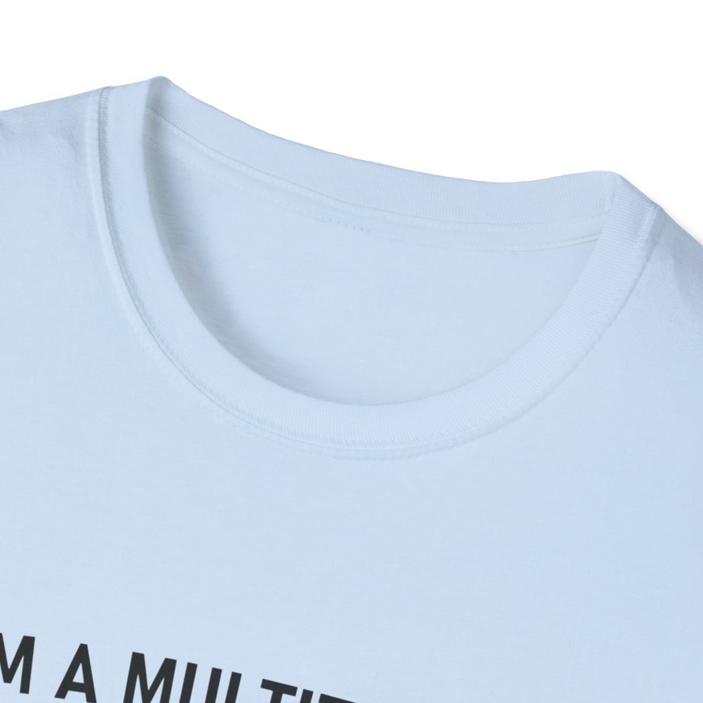 Multitasker T-Shirt