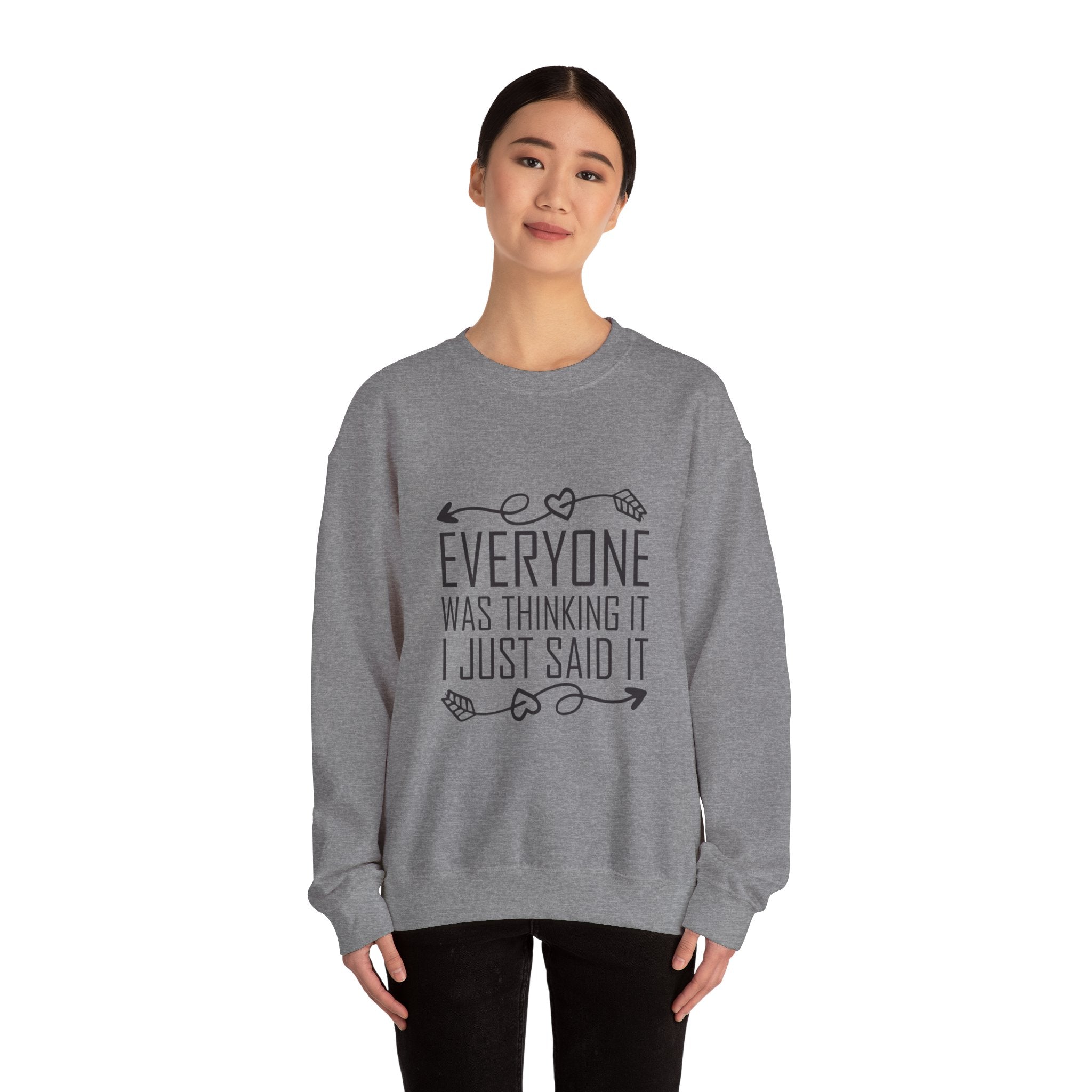 I just said it Crewneck Sweatshirt