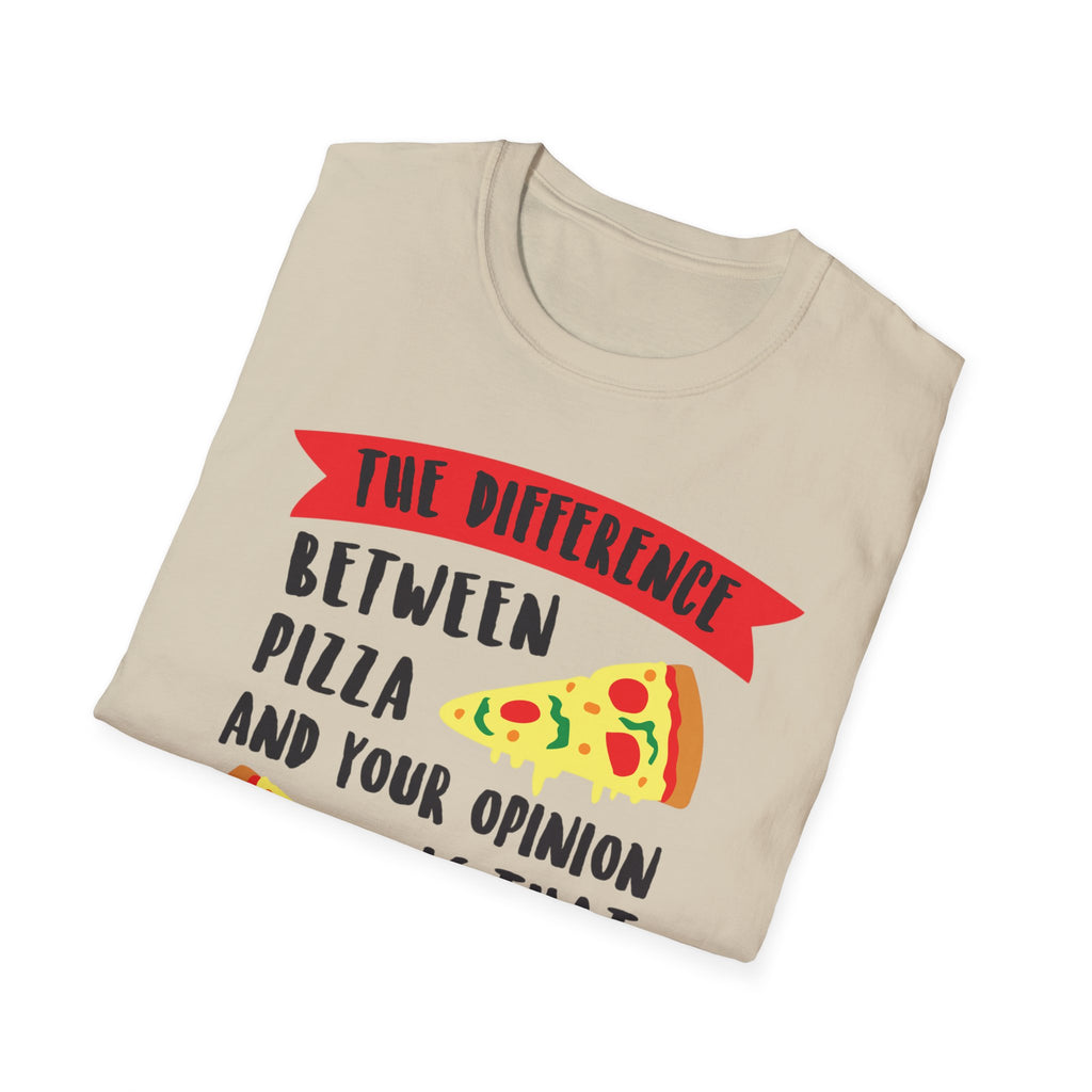 Only asked for Pizza T-Shirt