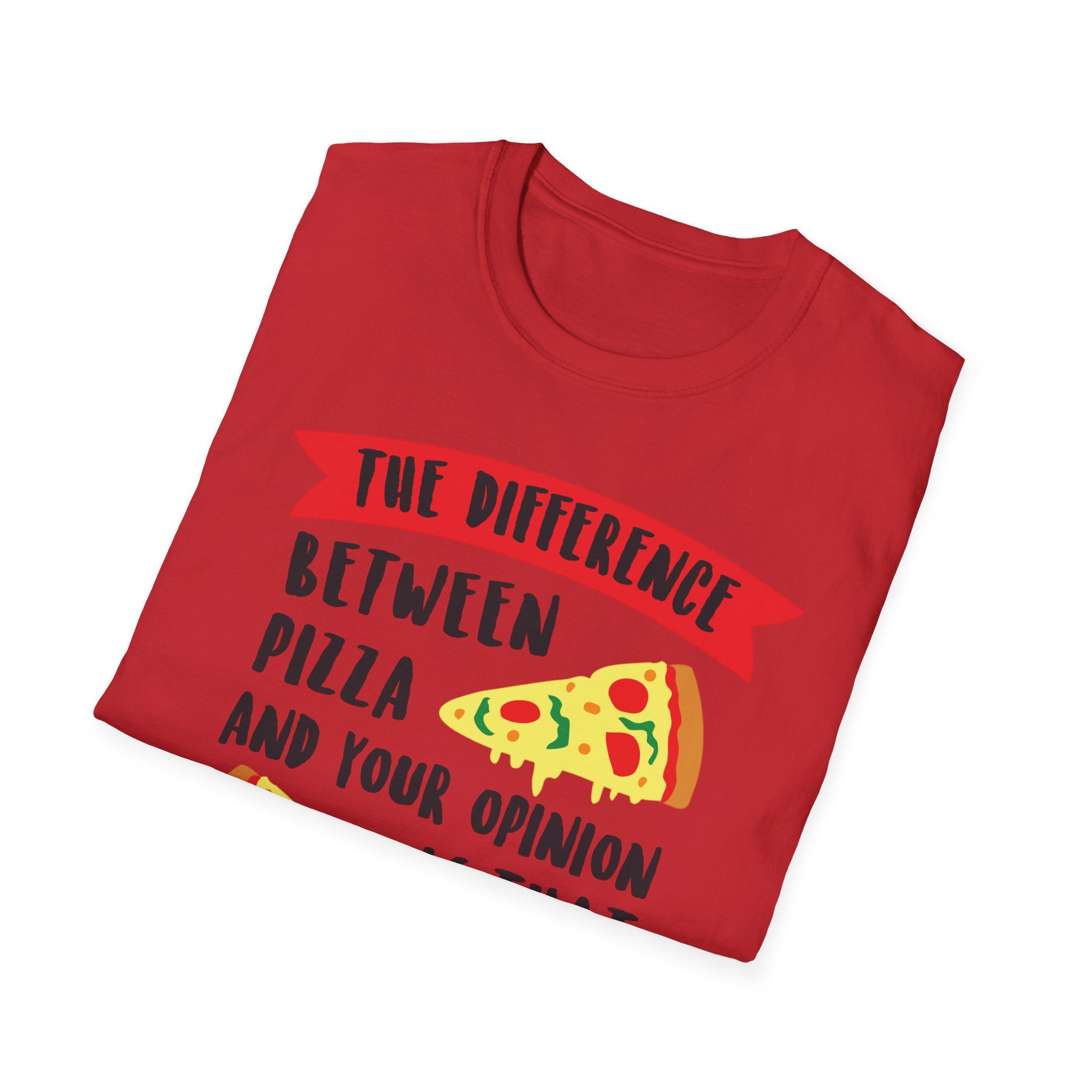 Only asked for Pizza T-Shirt
