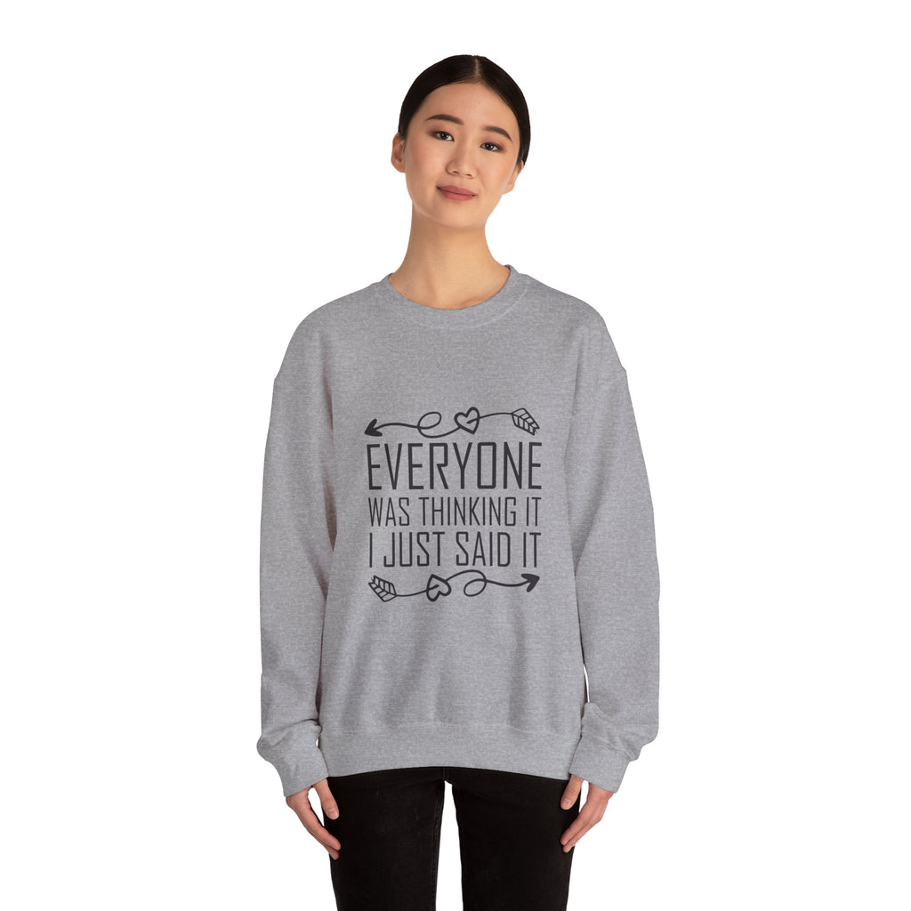I just said it Crewneck Sweatshirt