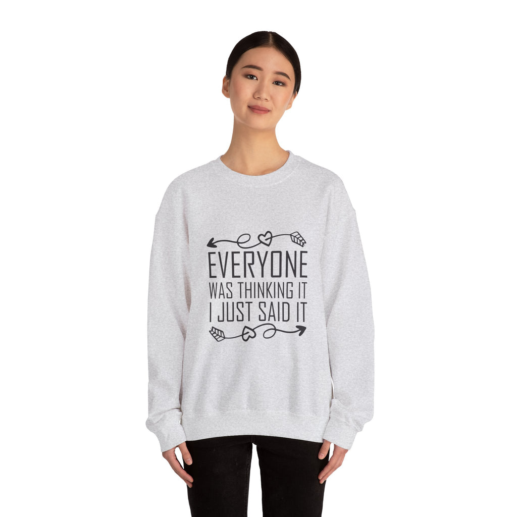 I just said it Crewneck Sweatshirt
