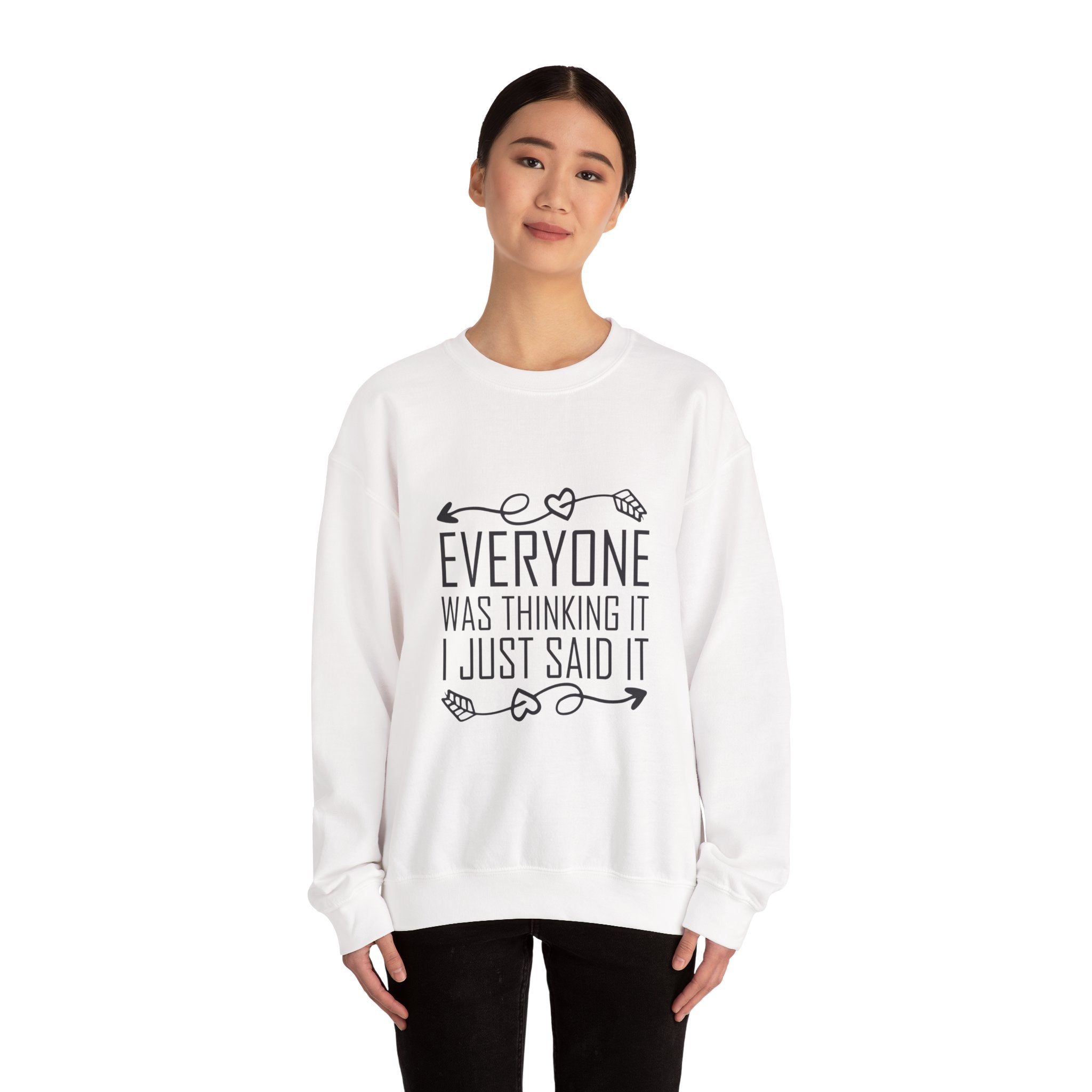 I just said it Crewneck Sweatshirt