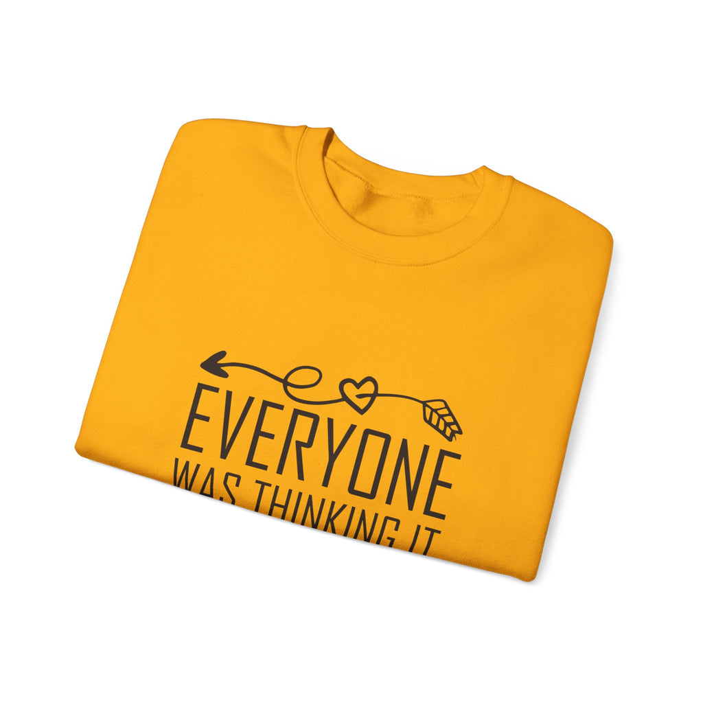 I just said it Crewneck Sweatshirt