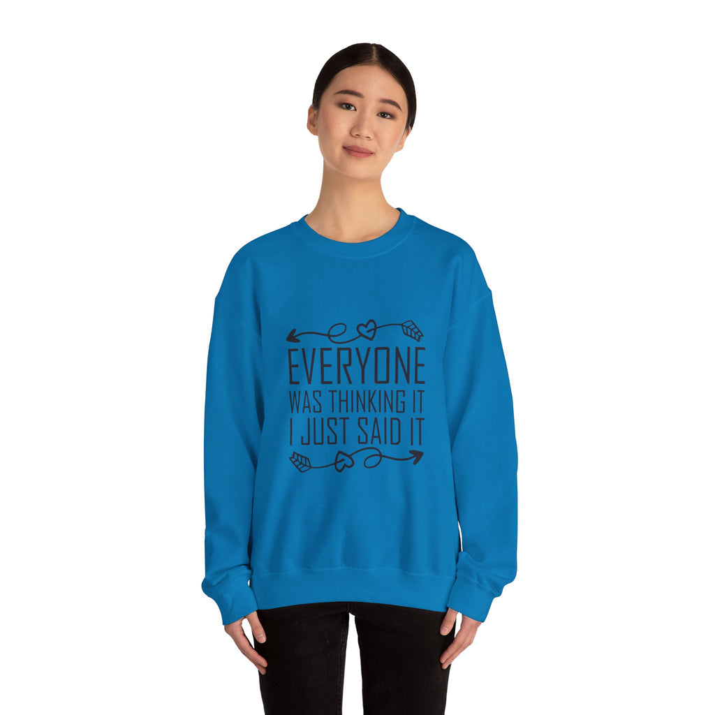 I just said it Crewneck Sweatshirt