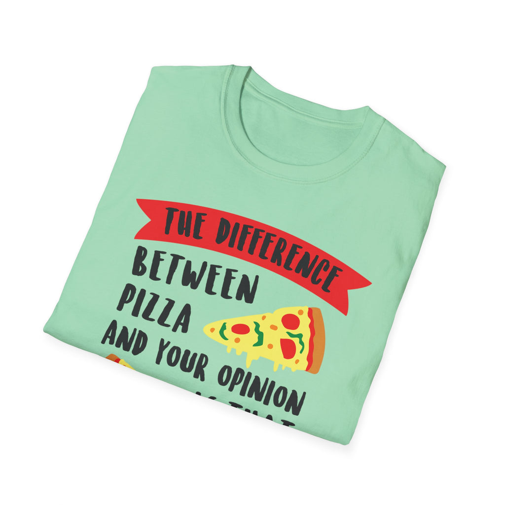 Only asked for Pizza T-Shirt
