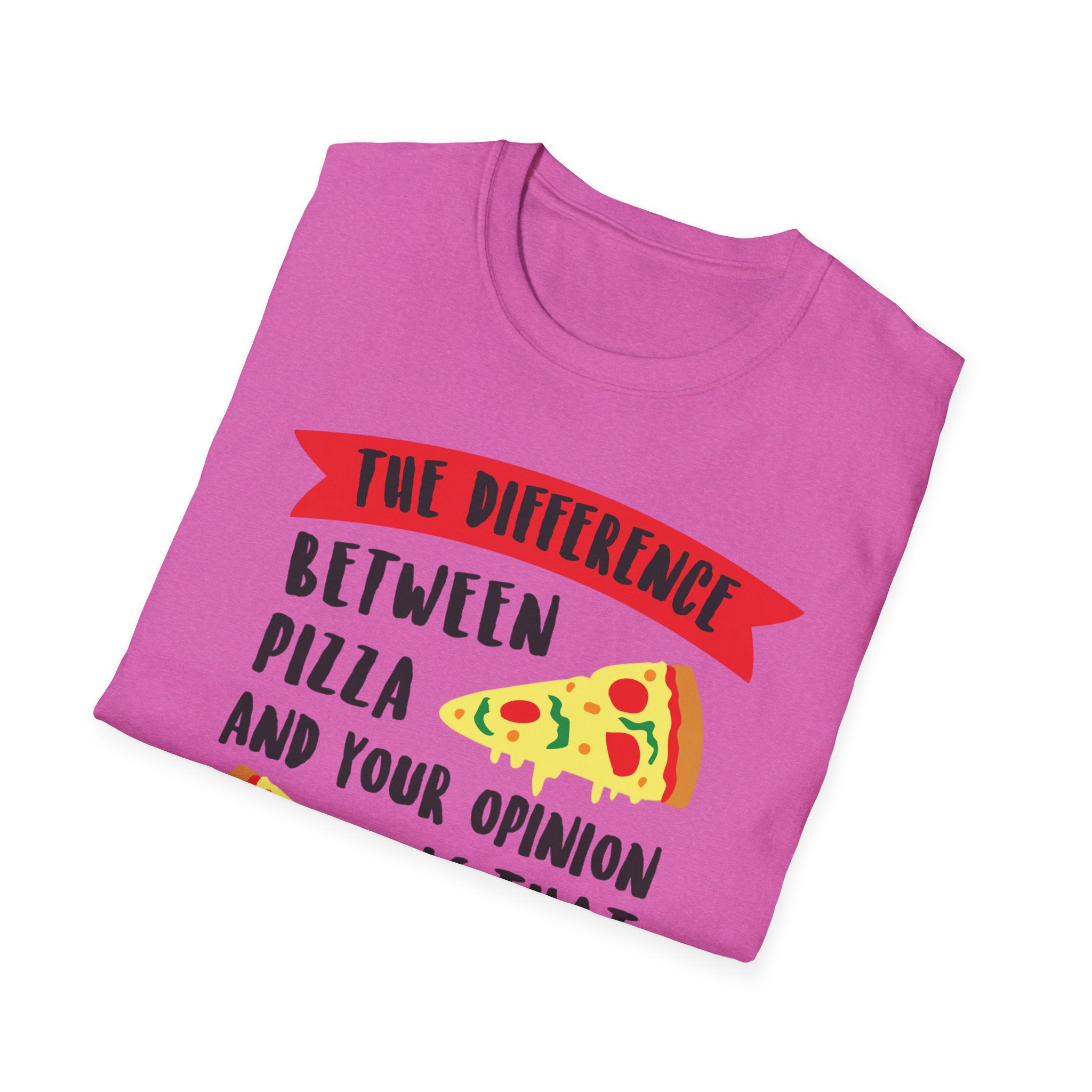 Only asked for Pizza T-Shirt