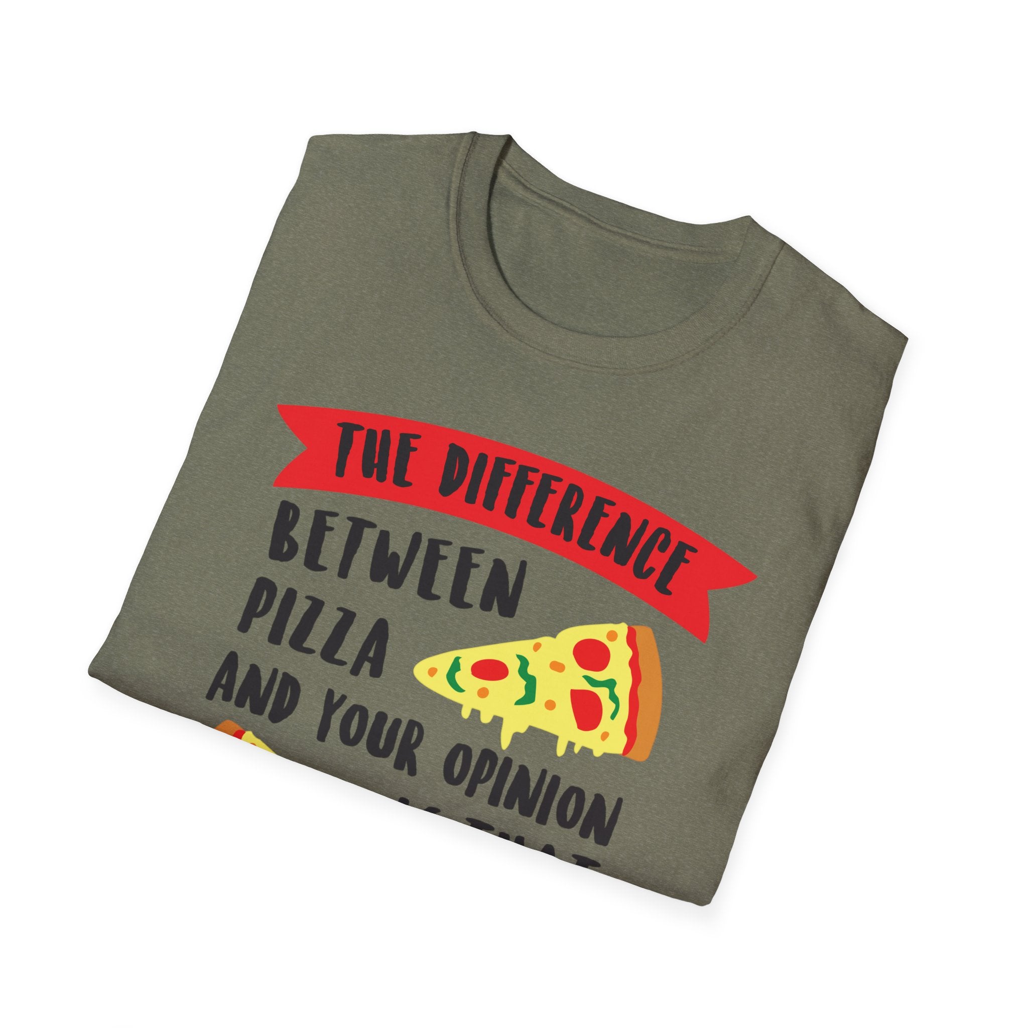 Only asked for Pizza T-Shirt