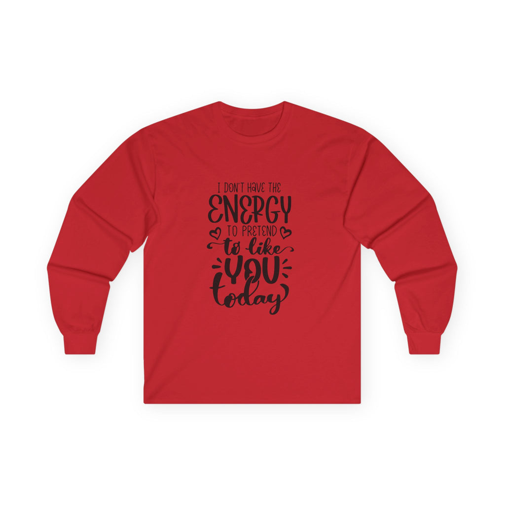 Not Today Long Sleeve Tee