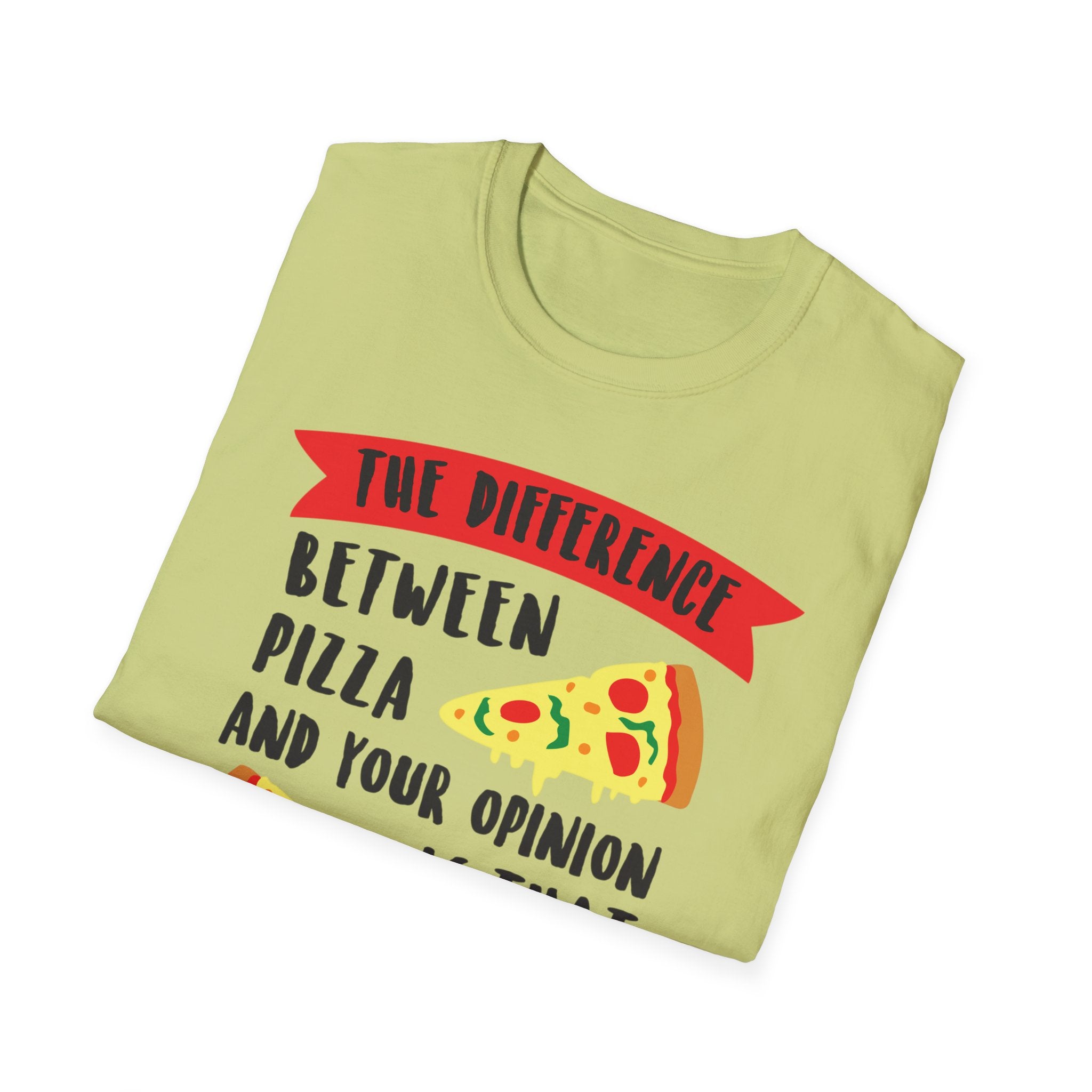 Only asked for Pizza T-Shirt