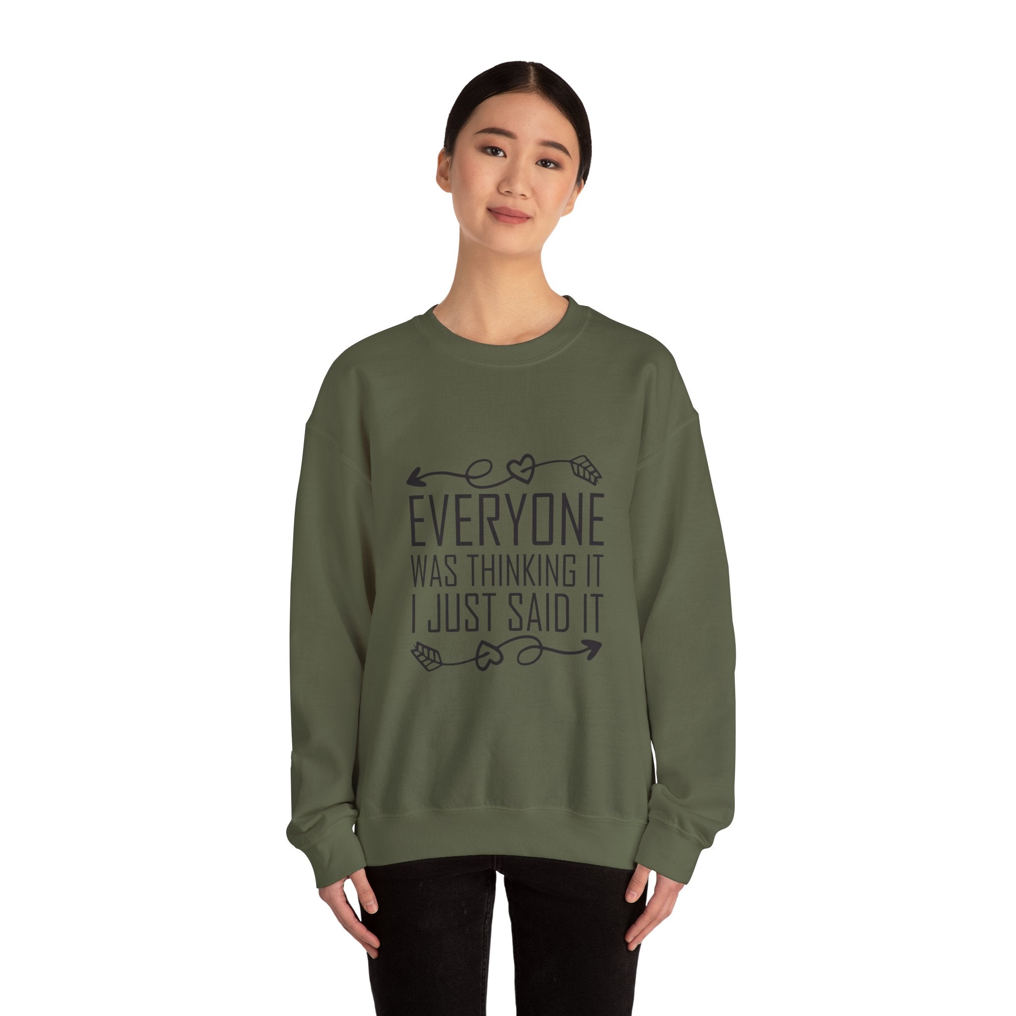 I just said it Crewneck Sweatshirt