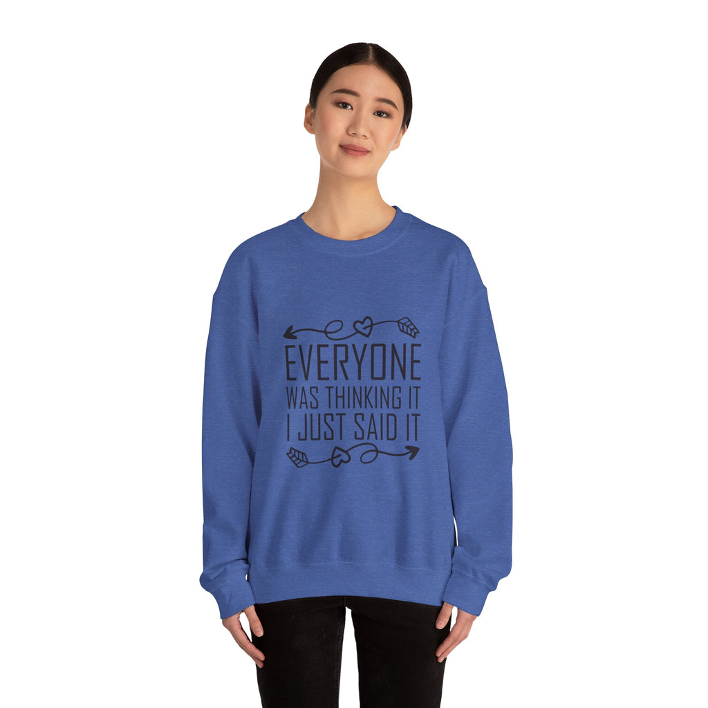 I just said it Crewneck Sweatshirt
