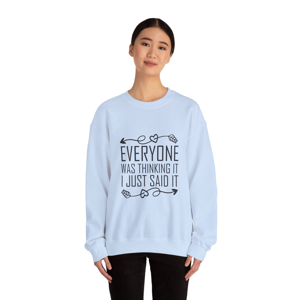 I just said it Crewneck Sweatshirt